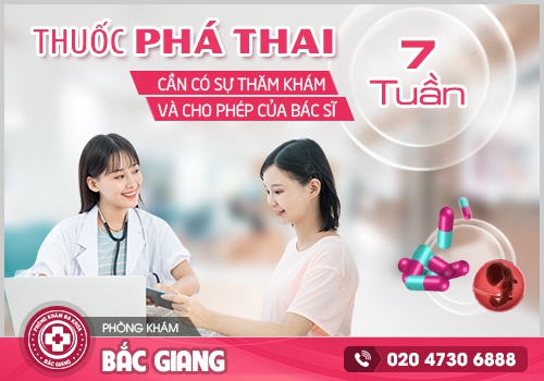 Thai 7 tuần có phá bằng thuốc được không?